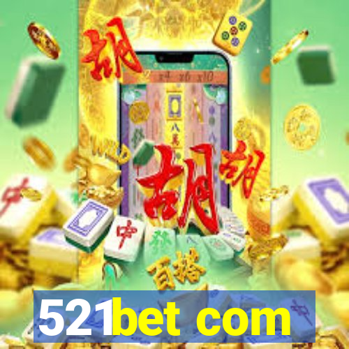 521bet com